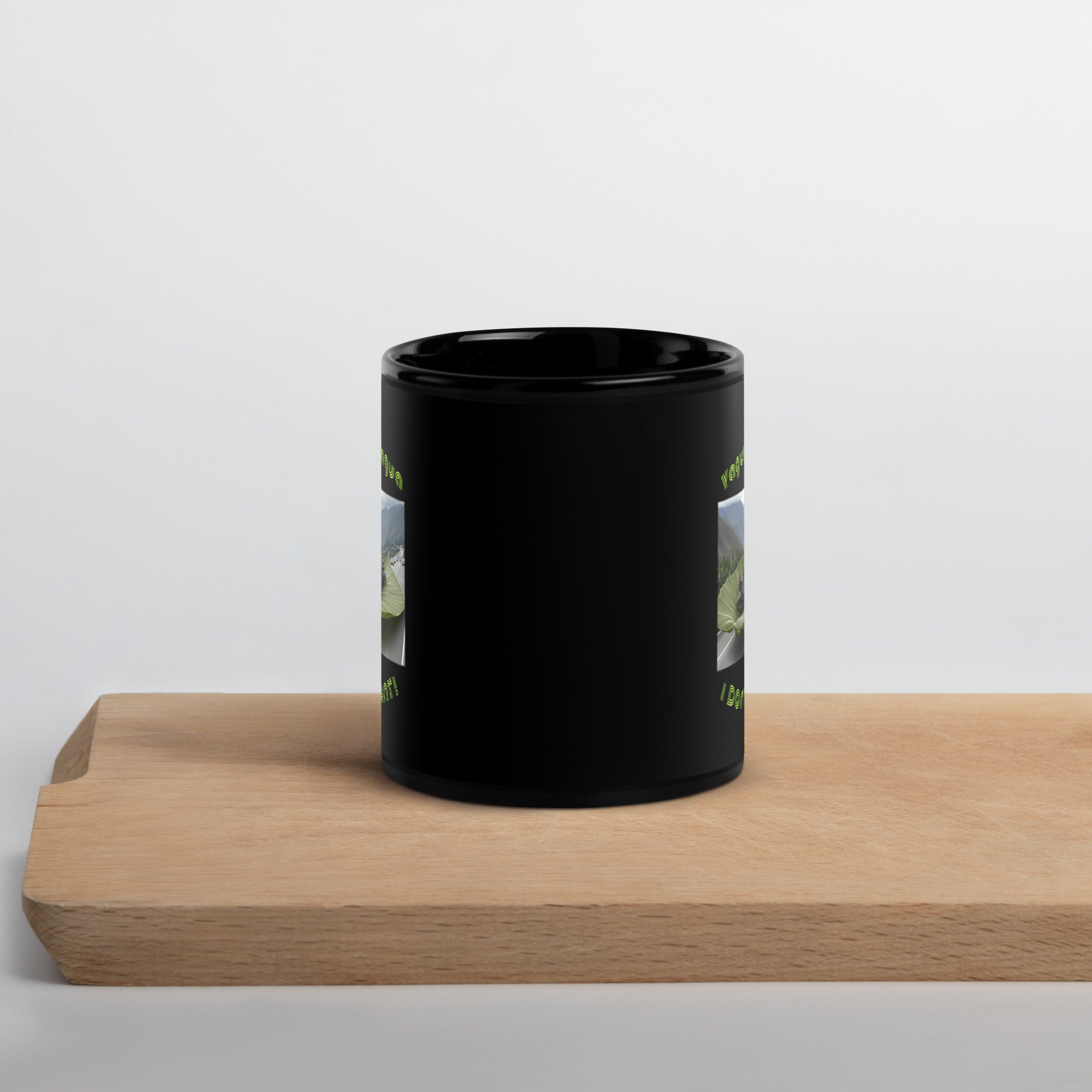 Yaguaguagua I don't want Black Glossy Mug